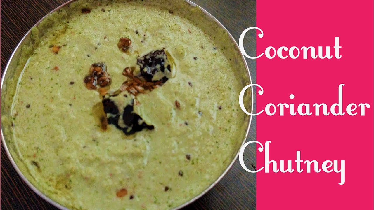 Coriander Coconut Chutney Chutney for Dosa and Idly Karnakata Style