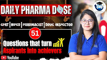 💊 DAILY PHARMA DOSE–51 | Your One Step Closer to GPAT, PHARMACIST, NIPER & DI Success! #pharmacy
