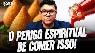 O Perigo Espiritual Do Que Você Come Cuidado