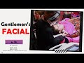 Gentlemens facial  reviewed by archie barone