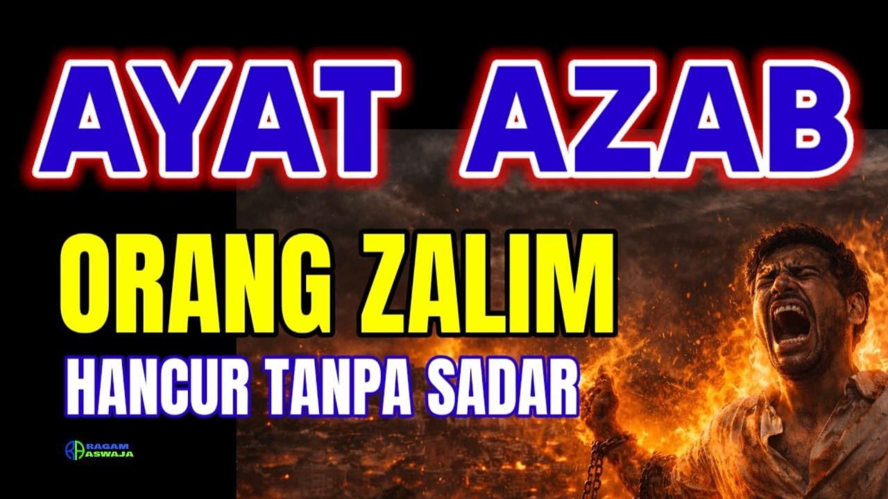 BACA AYAT AZAB INI — ORANG ZALIM DIHUKUM TANPA SADAR