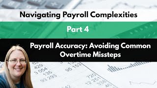Payroll Accuracy: Avoiding Common Overtime Missteps Update