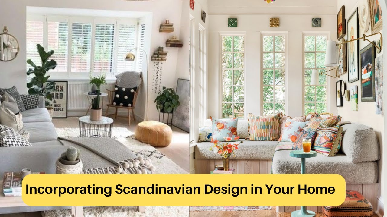 Incorporating Scandinavian Design in Your Home - YouTube