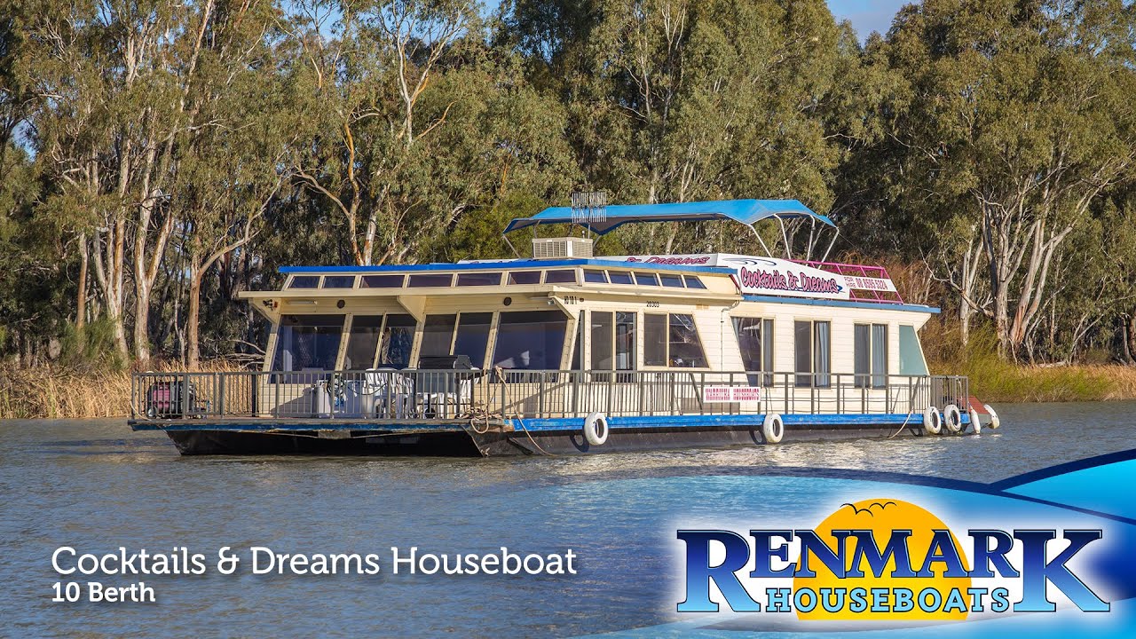 Cocktails & Dreams Houseboat Renmark Houseboats 10 Berth YouTube