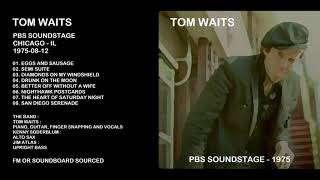 Tom Waits 1975 08 12 PBS Soundstage Chicago, IL