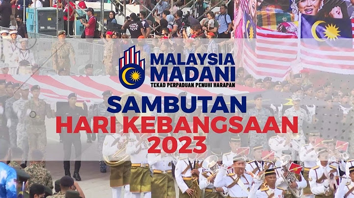 HKHM 2023 | PROMO : ACARA PERBARISAN DAN PERARAKAN HARI KEBANGSAAN 2023