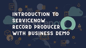ServiceNow create Record Producer | Learn Record Producer ServiceNow with ease | ServiceNow Tutorial