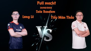 AOE Solo Random | Long Lê  vs  Tiểu Màn Thầu | Ngày 30/8/2024