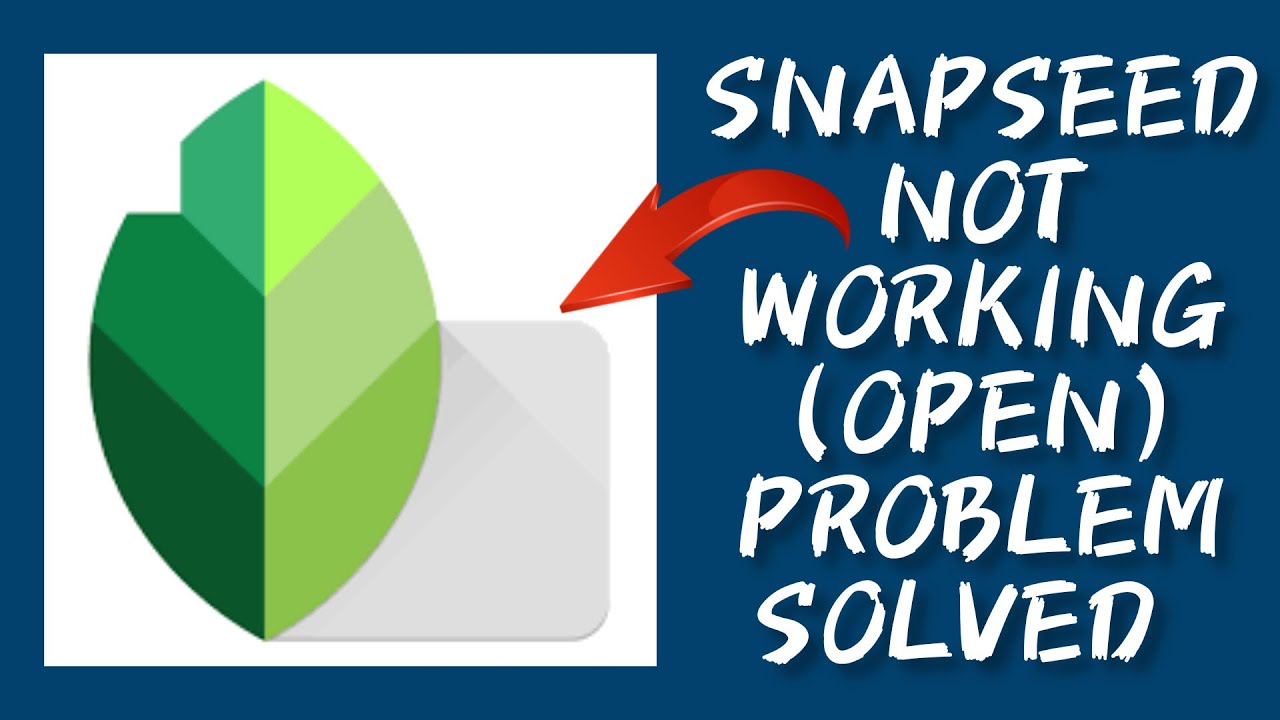 How To Solve Snapseed App Not Working/Not Open Problem|| Rsha26 Solutions