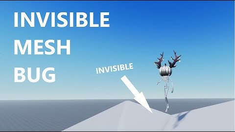 how to Fix: Invisible Mesh Bug | Roblox studio tutorial 2022