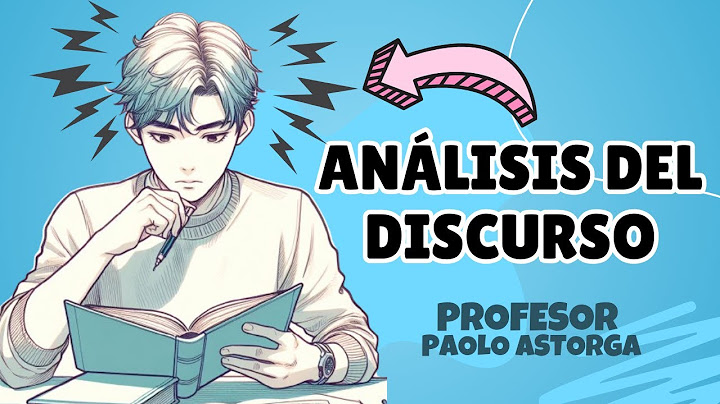 ANÁLISIS DEL DISCURSO | ¿Cómo se realiza el análisis del discurso?