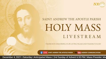 December 4, 2021 | Saturday | Anticipated Mass | 2nd Sunday of Advent | 6:30 PM
