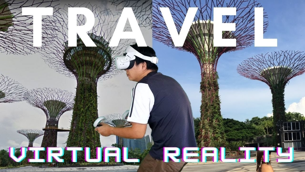 Does VR Travel work? Reality versus Virtual Reality Travel and Tour at ...