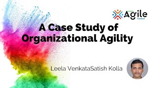 A Case Study of Organizational Agility - Satish Kolla screenshot 3