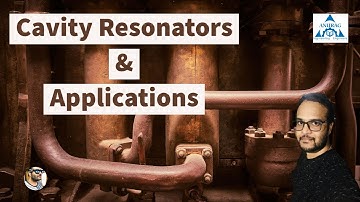 Cavity Resonator Basics and applications
