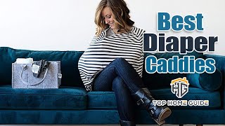 ▶️Diaper Caddies: Top 5 Best Diaper Caddies in 2020 - [ Buying Guide ]