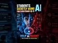 Students Secretly Using AI for Everything!