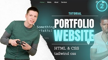 Building a Personal Portfolio Website Part 2: HTML, CSS, and Tailwind CSS Tutorial
