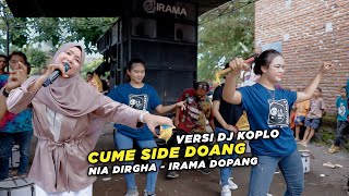 DJ Koplo Terbaru Nia Dirgha Irama Dopang - Cume Side Doang