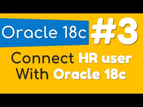How to connect HR sample user with Oracle Database 18c by Manish Sharma