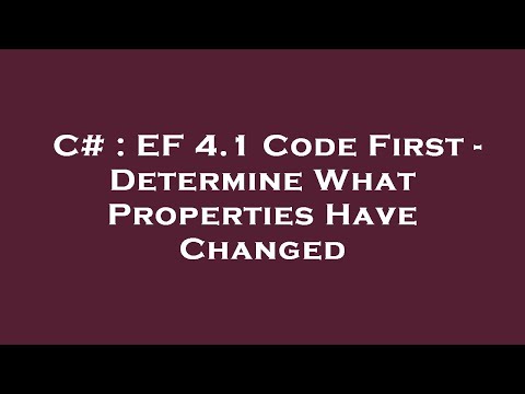C# : EF 4.1 Code First - Determine What Properties Have Changed