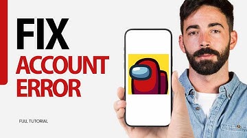 How To Fix Account Error On Among Us Game App 2024