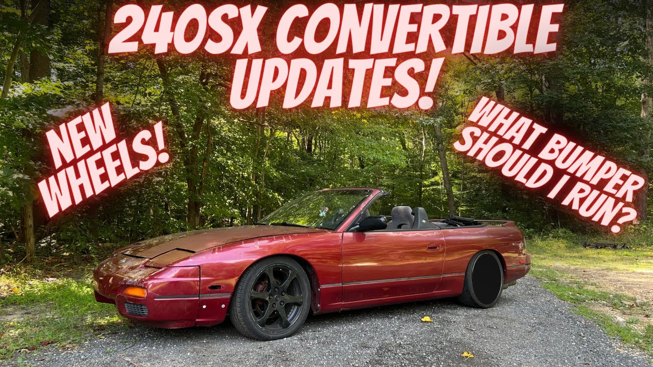 New Seats, New Wheels, What Bumper Should I Run? 240sx convertible update!