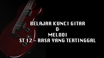 Belajar Gitar Melody (ST12 - Rasa Yang Tertinggal) | Intro