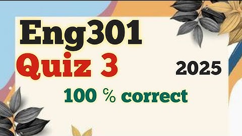 Eng301_Quiz 3_2025_Final term MCQs_100℅ correct_Solution