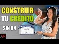 ¿Cómo Construir Tu Crédito En Estados Unidos Sin Un Seguro Social?