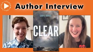 Famous Carys Davies on CLEAR | Author Interview Profile