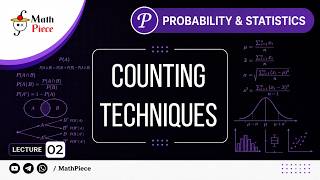 Probability and Statistics | Lecture 02: Counting Techniques