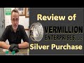 Vermillion enterprises   silver purchase review