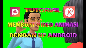[TUTORIAL] MEMBUAT VIDEO ANIMASI DENGAN MUDAH DAN KEREN HANYA DENGAN MENGGUNAKAN HP ANDROID