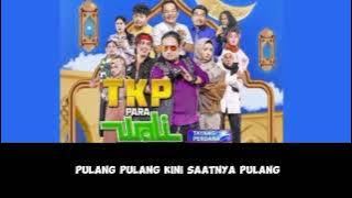 Lagu Ost. Tkp Para Wali Rcti - Wali - Pulang #sinetron #2024 #soundtrack #viral #new #ramadan #rcti