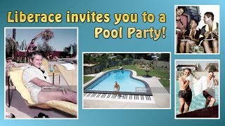 It&#39;s Summertime * Liberace invites you to his Pool Party!