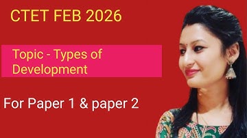 CTET FEB 2025/ CDP classes/ Topic - Types of Development// विकास के प्रकार/ 