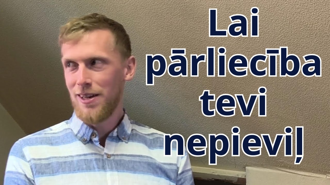 Vīriešiem jābūt pārliecinātiem. Par ko?