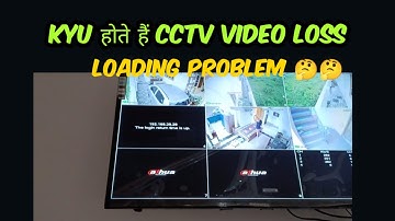 Cctv Video Loss and Loading?? 🤔🤔@DoonTechnicalSolution