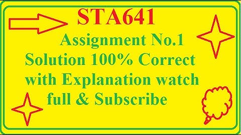 STA641 Assignment No.1 (100% correct  solution ) ||sta641 assignment 1 correct solution 2021