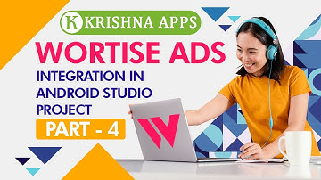 Wortise Banner Ads Integration Step by Step Complete Tutorial 2024 - Krishna Apps - Part 2