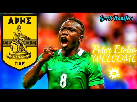 Peter Etebo (Best Highlights) Welcome To ARIS