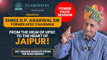 What the UPSC Examiner Looks For | Power Session with D.P. Agrawal Sir