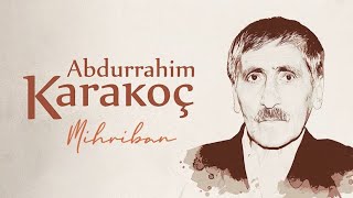 Abdurrahim Karakoç - Mihriban
