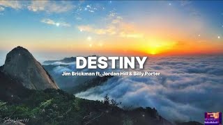Jim Brickman ft. Jordan Hill & Billy Porter - Destiny (Lyrics Video)