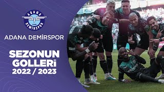 Adana Demirspor | 2022/23 Sezonu Tüm Golleri | Süper Lig