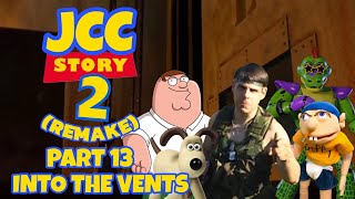 JCC story 2 (Remake) Part 13: Into the Vents
