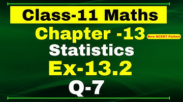 Ex-13.2 Q-7 Class 11 Maths Chapter 13 ( Statistics ) NCERT Maths