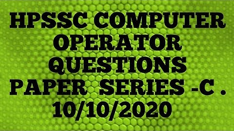 # HPSSC ( Himachal Pradesh)Computer Operator Ques paper  series C .10/10/2020