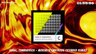 HUGEL, Cumbiafrica - Morenita (Matroda Extended Remix)